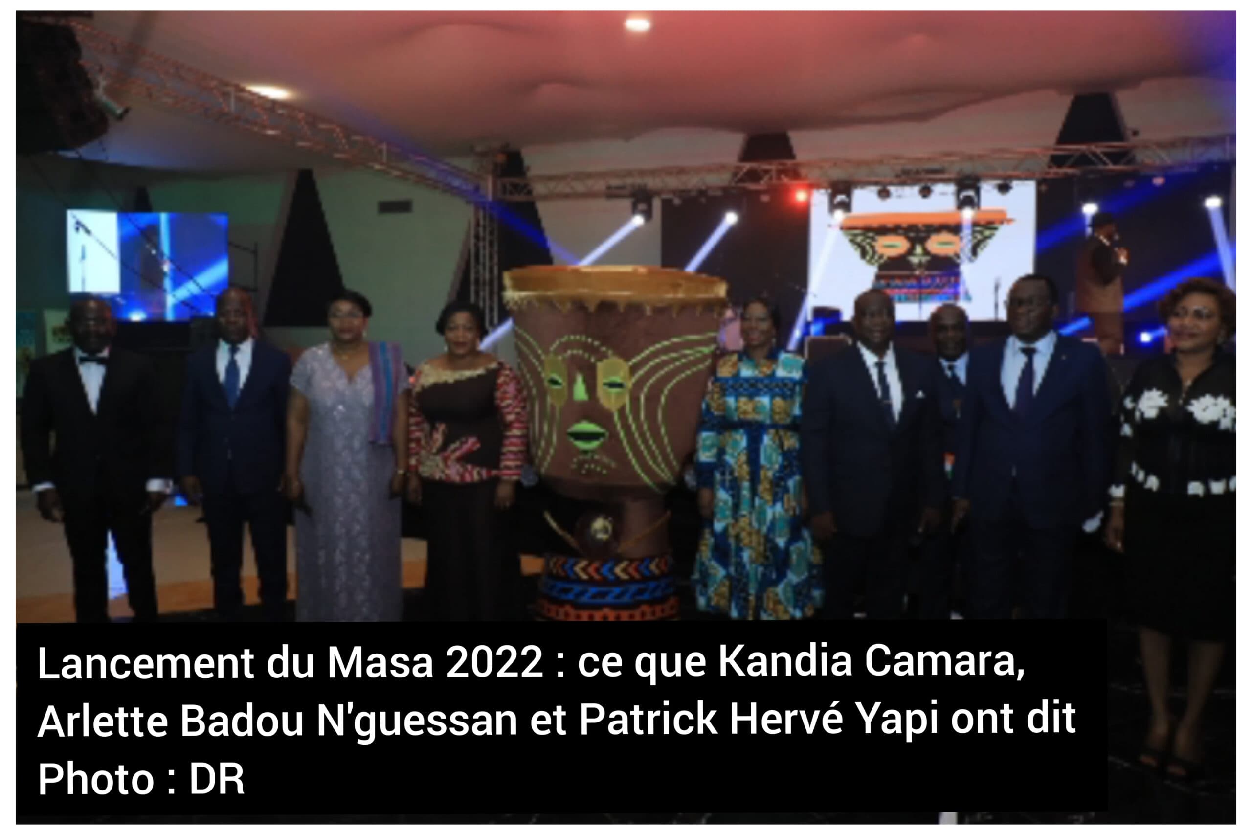 Lancement du Masa 2022 : ce que Kandia Camara, Arlette Badou N’guessan et Patrick Hervé Yapi ont dit 