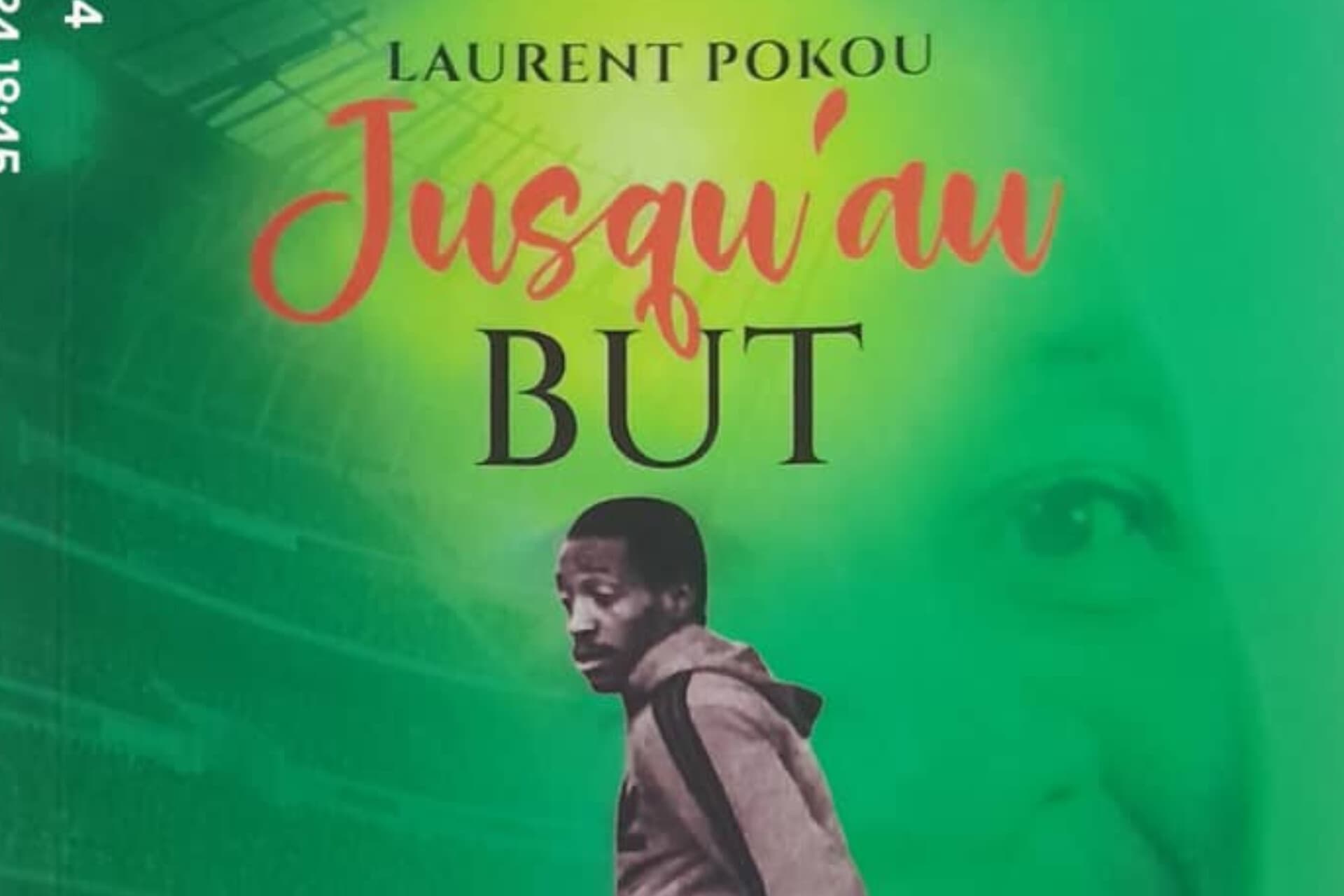 Lu pour vous – Laurent Pokou || Jusqu’au but ou souvenirs éparses de l’homme d’Asmara.