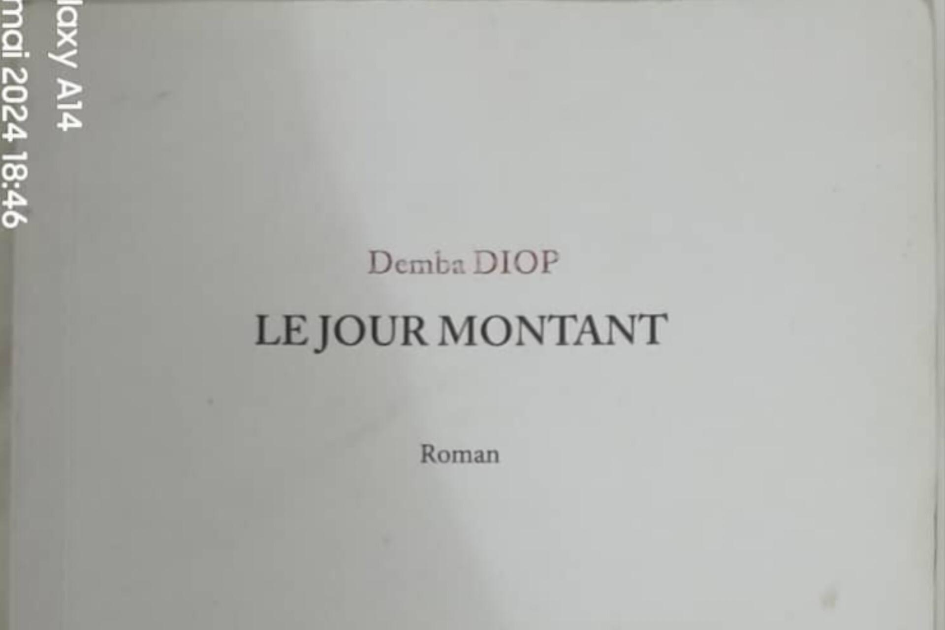 Lu pour vous “Le Jour Montant” de Demba Diop || un récit de vie multicolorée.